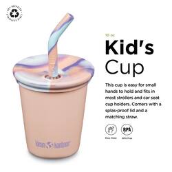 MATAIE 10 oz Kid's Cup  
This cup is easy for small hands to hold and fits in most strollers and car seat cup holders. Comes with a splash-proof lid and a matching straw.  
BPA Free  
Kean Kantee
