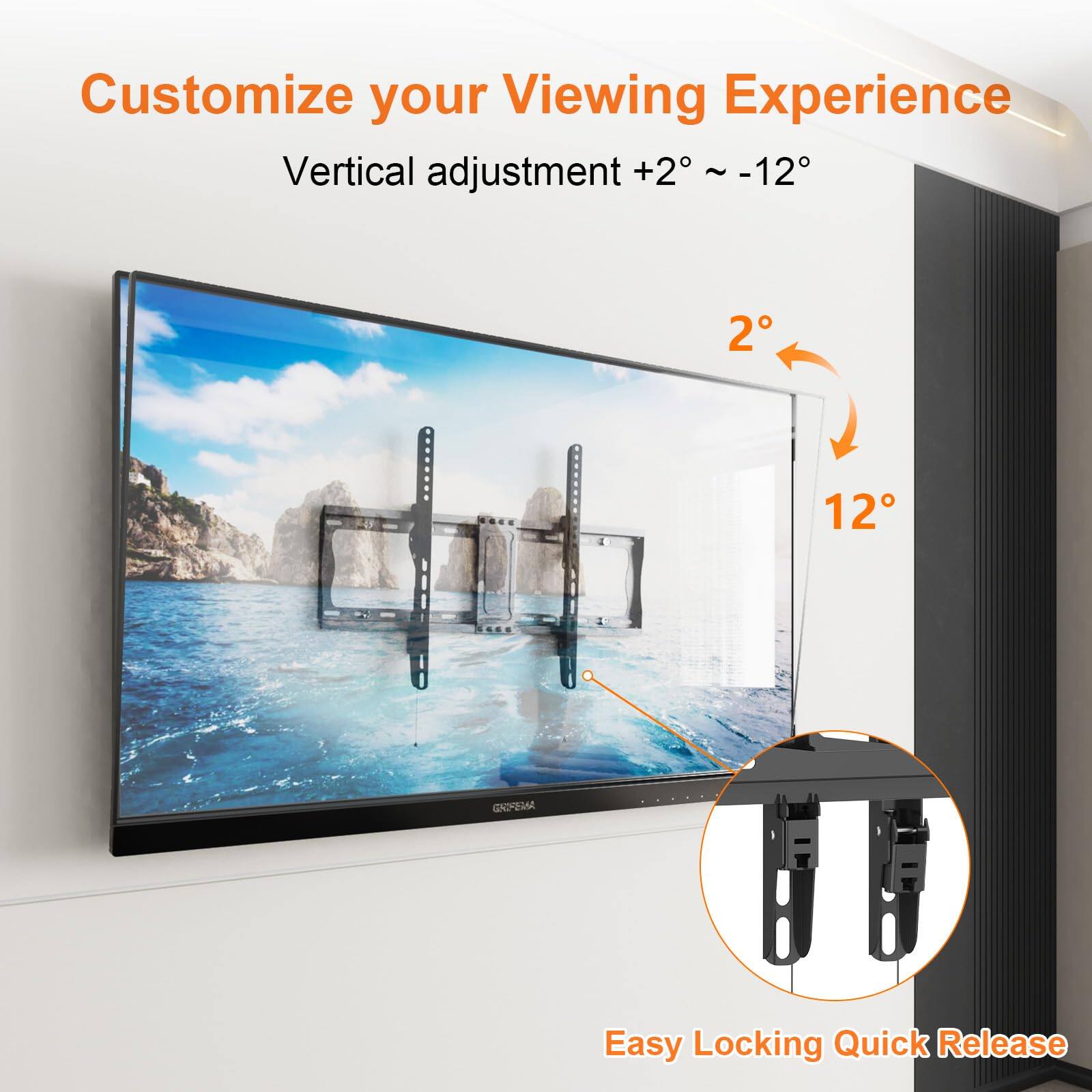 Customize your Viewing Experience  
Vertical adjustment +2° ~ -12°  
Easy Locking Quick Release