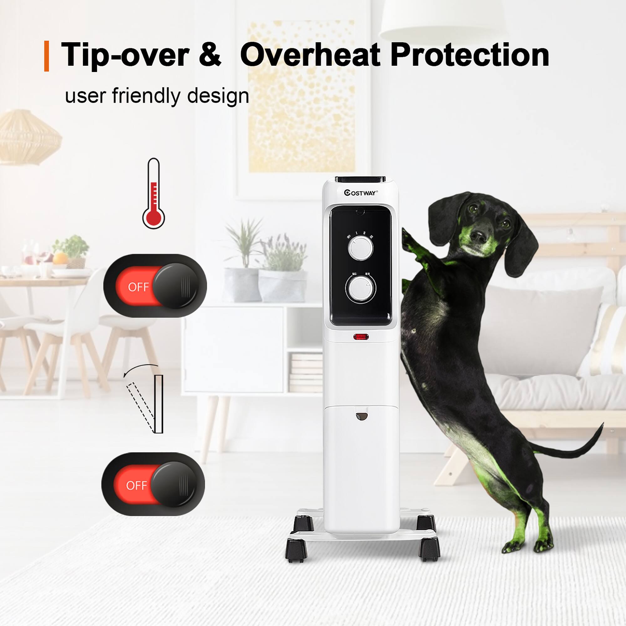 Tip-over & Overheat Protection  
user friendly design  

OFF  
OFF