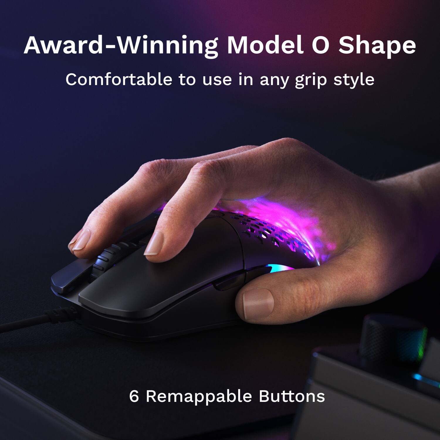 Award-Winning Model O Shape, Comfortable to use in any grip style, 6 Remappable Buttons