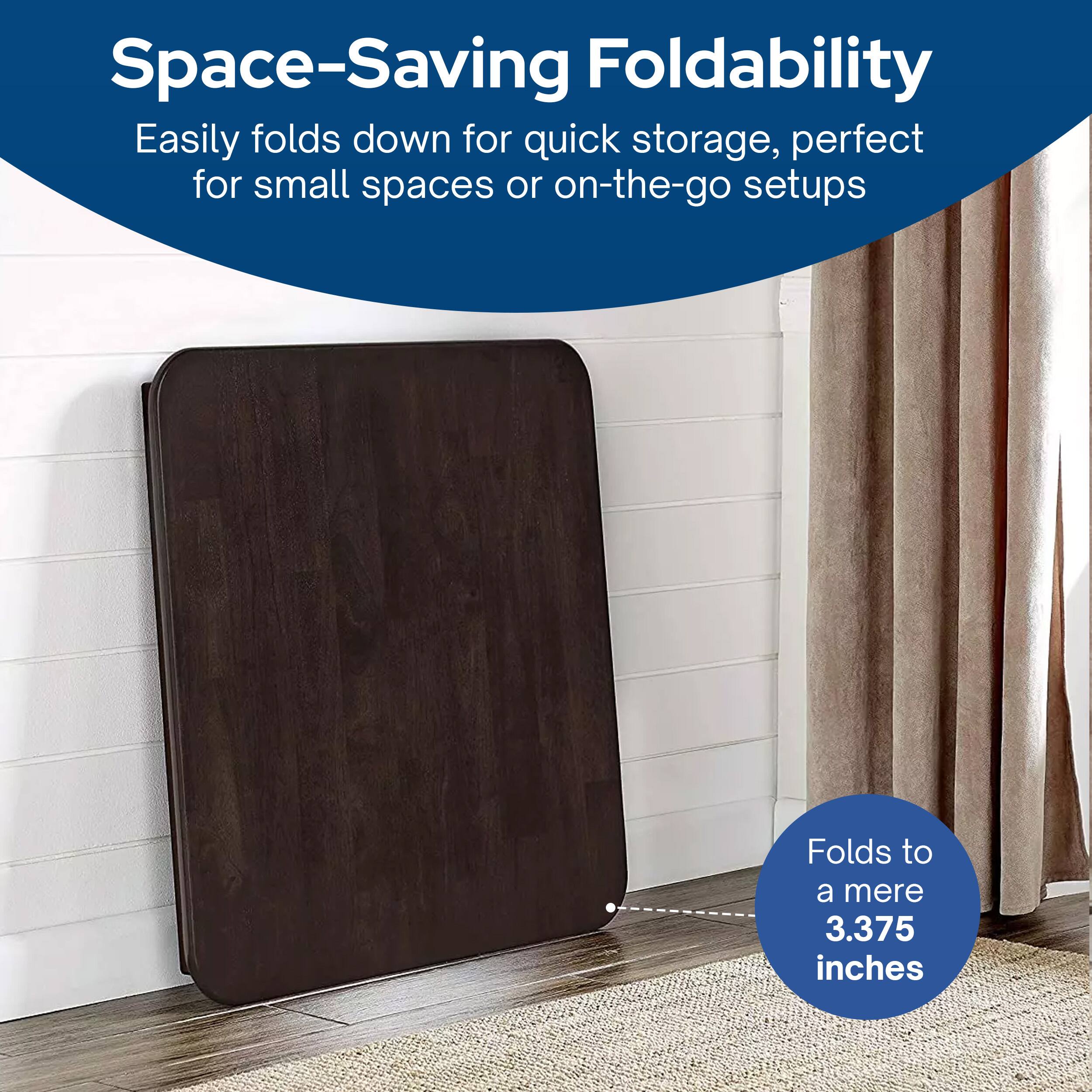 Space-Saving Foldability  
Easily folds down for quick storage, perfect for small spaces or on-the-go setups  
Folds to a mere 3.375 inches