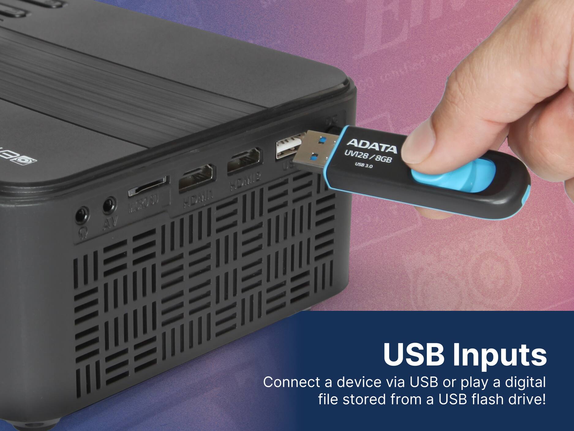 ADATA UV128/8 / 8GB USB 3.0 USB Inputs Connect a device via USB or play a digital file stored from a USB flash drive!
