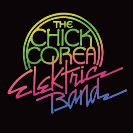 Chick Corea - Chick Corea Elektric Band - VINYL LP