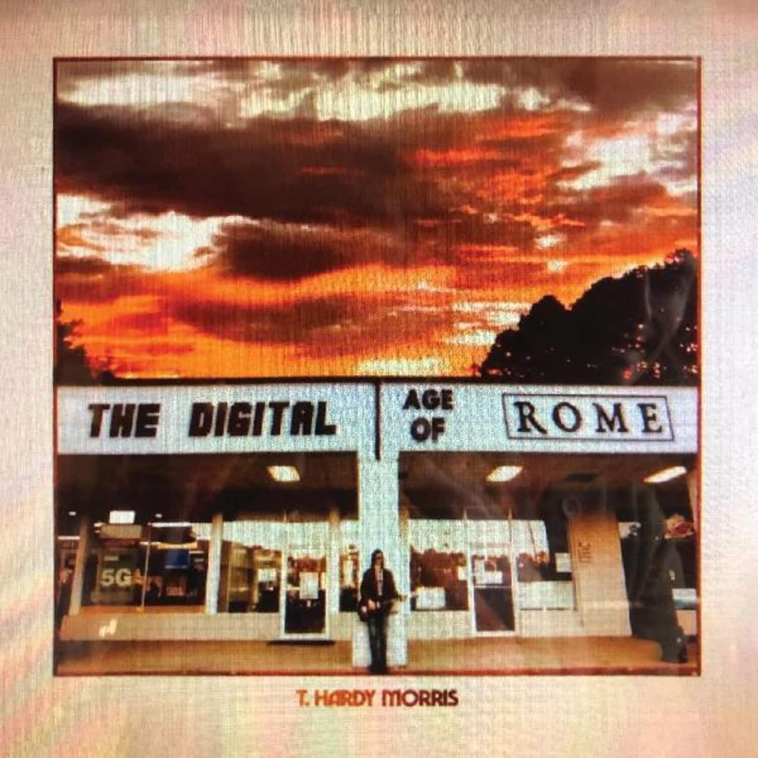 T. Hardy Morris - The Digital Age of Rome   - VINYL LP price history on PriceWatchPro