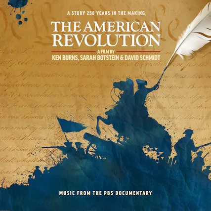 A Story 250 Years in the Making
The American Revolution
A Film by Ken Burns, Sarah Botstein & David Schmidt
Music from the PBS Documentary