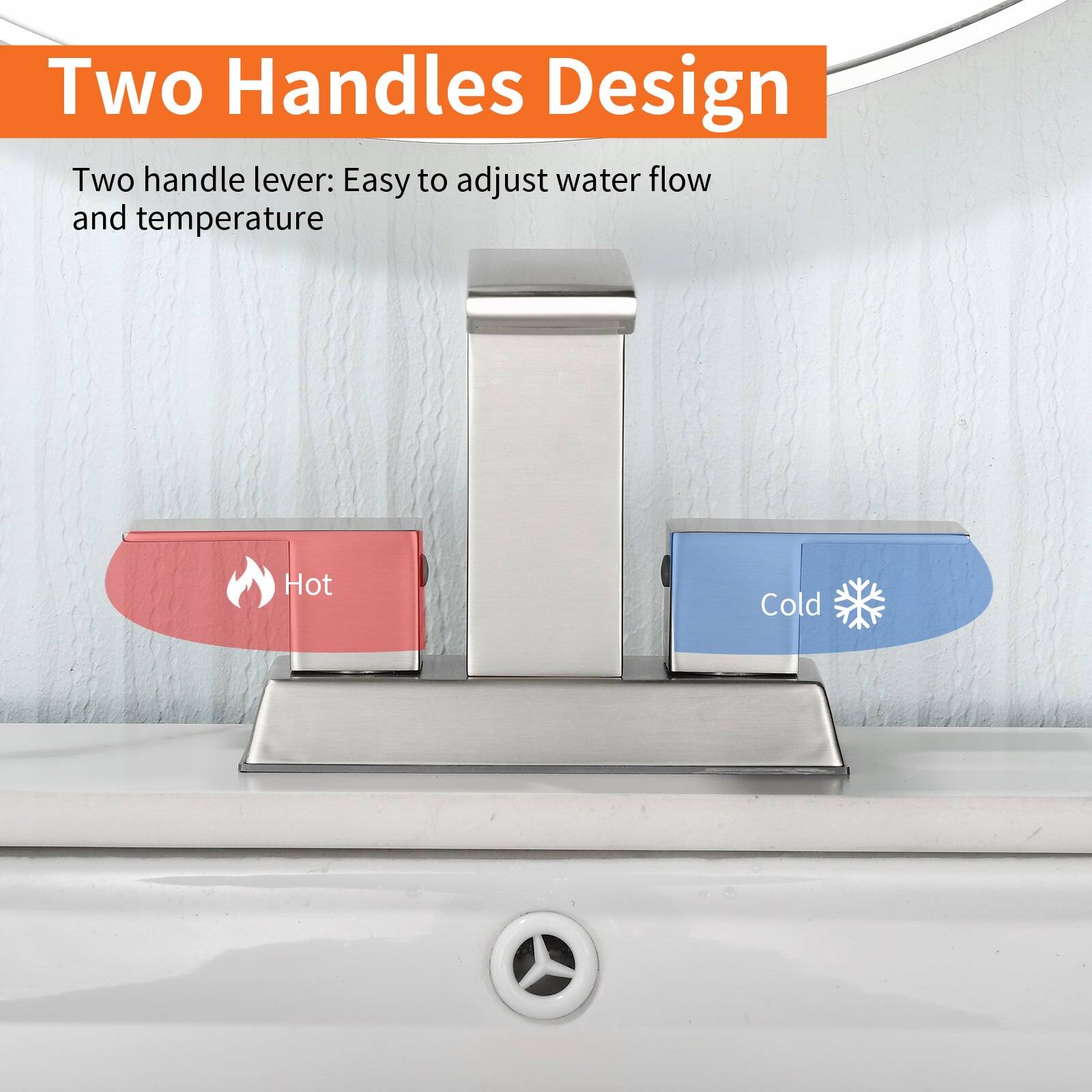 Two Handles Design

Two handle lever: Easy to adjust water flow and temperature

Hot

Cold