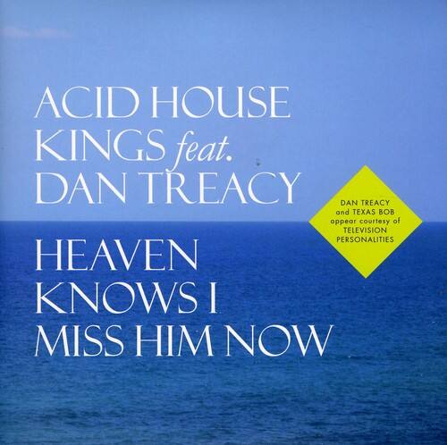 Acid House Kings Heaven Knows I Miss Him Now 7 INCH SINGLE [7 inch ...