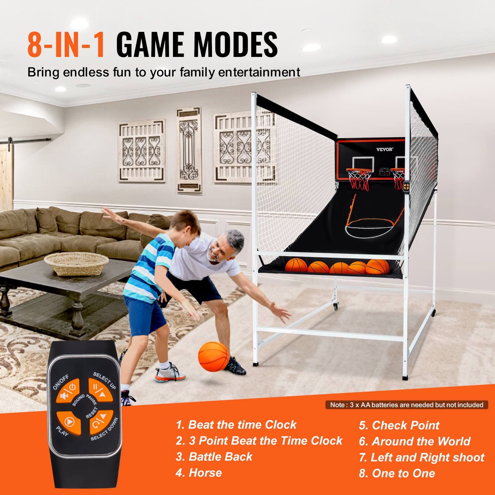 8-IN-1 GAME MODES Bring endless fun to your family entertainment

VEVOR
ON/OFF
SELECT UP
SELECT DOWN
PLAY
RESET

Note: 3 x AA batteries are needed but not included

1. Beat the time Clock
2. 3 Point Beat the Time Clock
3. Battle Back
4. Horse
5. Check Point
6. Around the World
7. Left and Right shoot
8. One to One