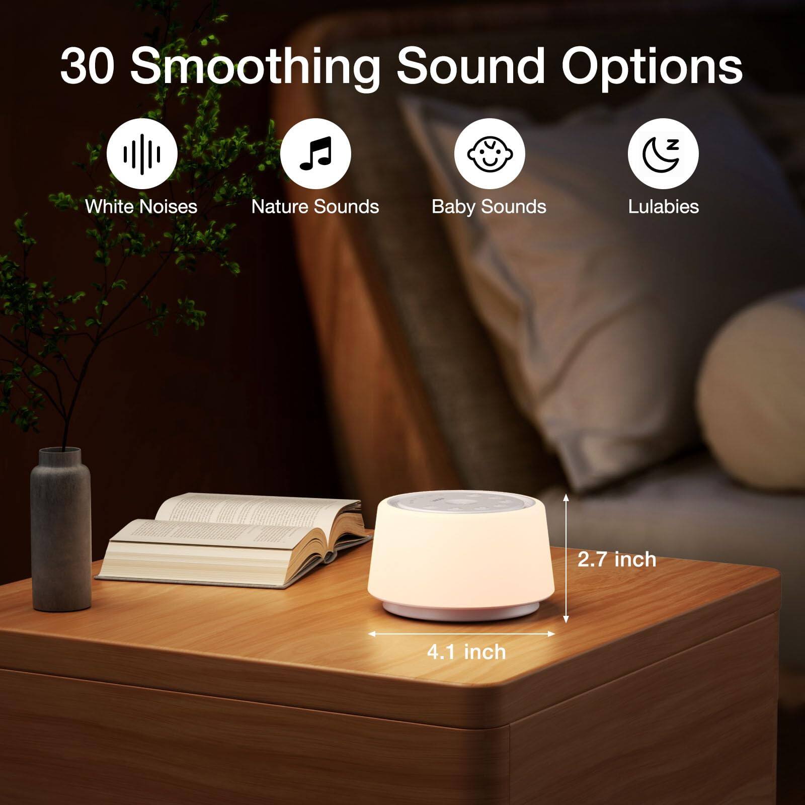 30 Smoothing Sound Options

- White Noises
- Nature Sounds
- Baby Sounds
- Lullabies

2.7 inch
4.1 inch