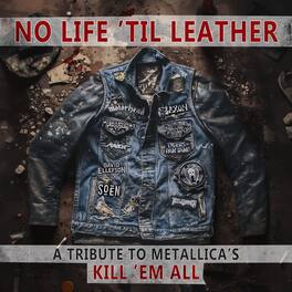 Various - No Life 'Til Leather - A Tribute To Metallica's Kill Em All (Various Artists) - VINYL LP