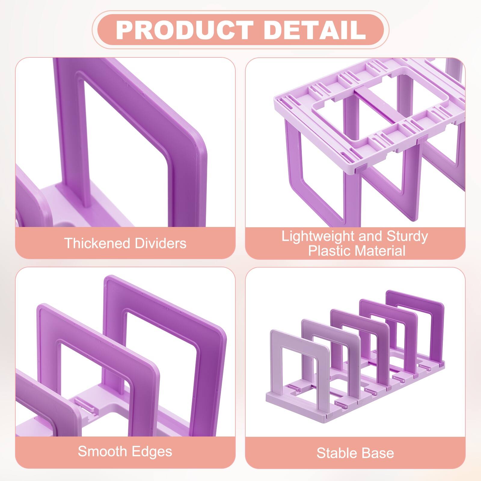PRODUCT DETAIL

- Thickened Dividers
- Lightweight and Sturdy Plastic Material
- Smooth Edges
- Stable Base