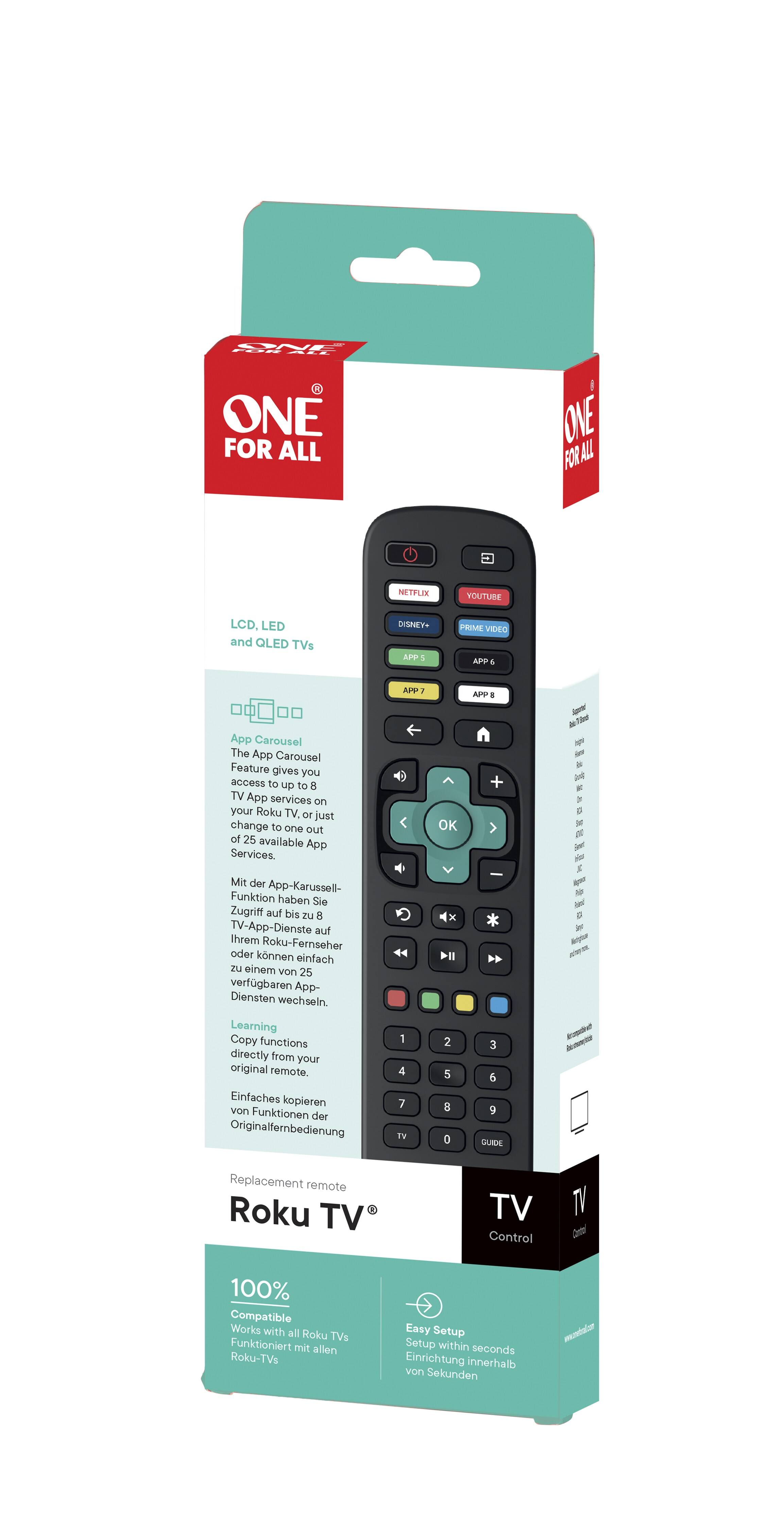 The text on the image is as follows:

"ONE FOR ALL: 100% Compatible with all Roku TVs. Works with all Roku TVs. Easy Setup within seconds. Setup within seconds. Replace your Roku TV remote with this One For All remote. Learning copy functions directly from your original remote. One For All remote control for Roku TV. Netflix, YouTube, LCD, LED and QLED TVs. Disney app, Prime Video, and more. Access up to 8 TV App services on your Roku TV or simply change to one out of 25 available App Services. The App Carousel feature gives you access to up to 8 TV App services on your Roku TV. Or just change to one out of 25 available App Services."