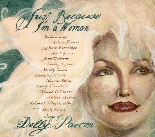  Just Because I'm a Woman: The Songs of Dolly Parton [CD]