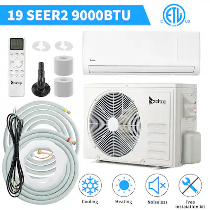 19 SEER2 9000BTU
C ETD US LISTED
Cooling
Heating
Noiseless
Free installation kit