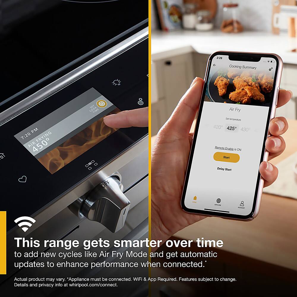This range gets smarter over time to add new cycles like Air Fry Mode and get automatic updates to enhance performance when connected. Actual product may vary. "Appliance must be connected. WiFi & App Required. Features subject to change. Details and privacy info at whirlpool.com/connect."