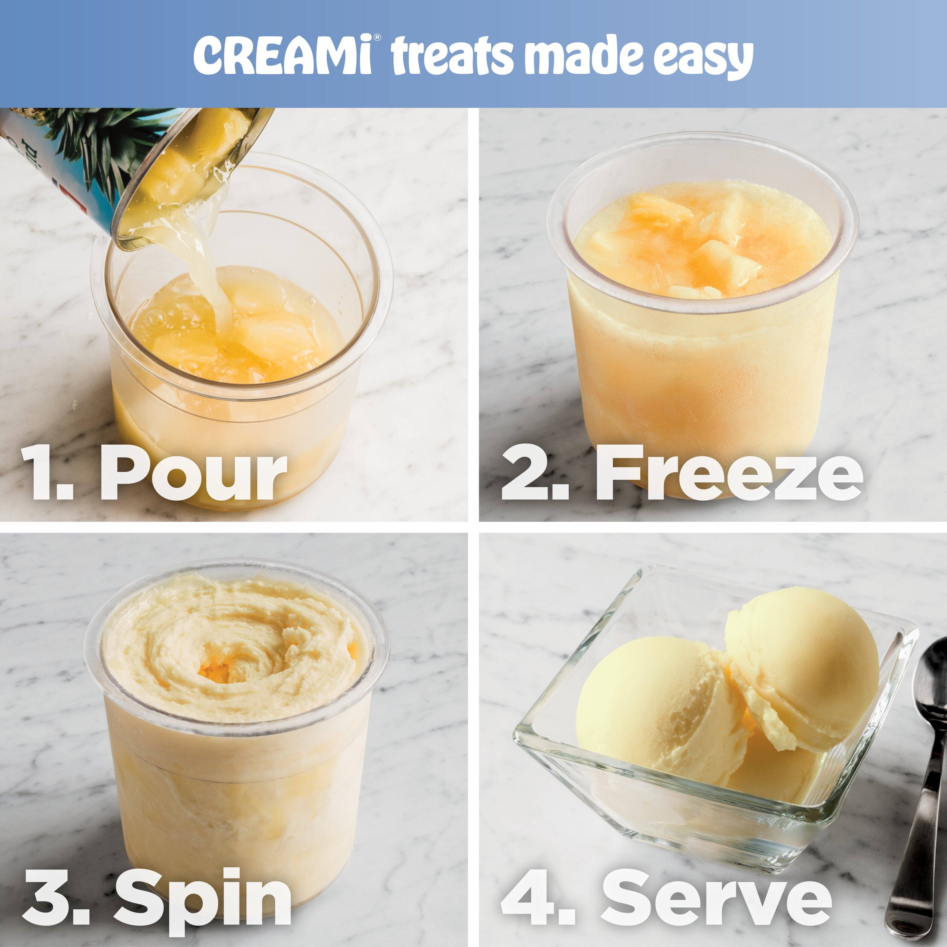 CREAMI treats made easy

1. Pour  
2. Freeze  
3. Spin  
4. Serve