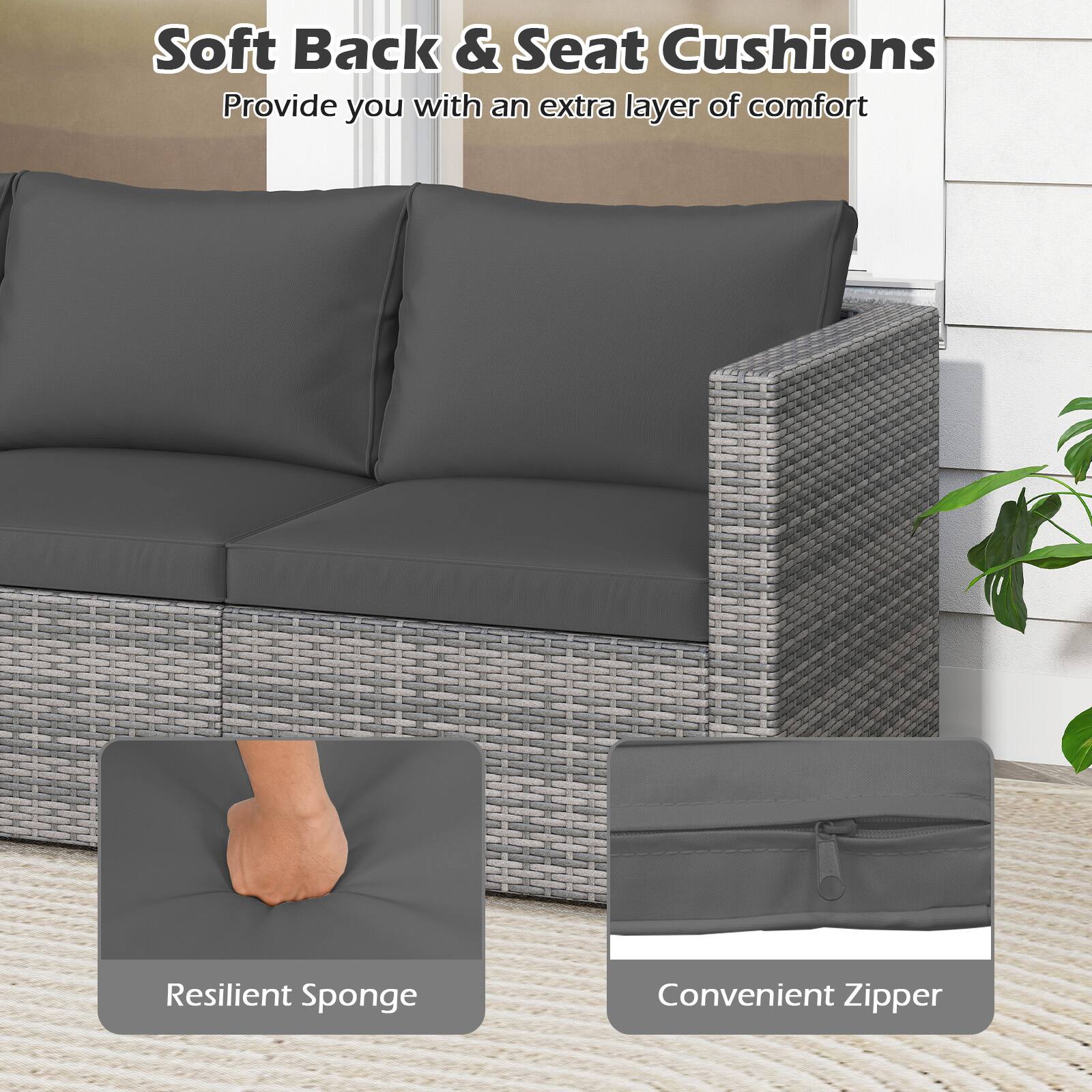 Soft Back & Seat Cushions  
Provide you with an extra layer of comfort  

Resilient Sponge  
Convenient Zipper