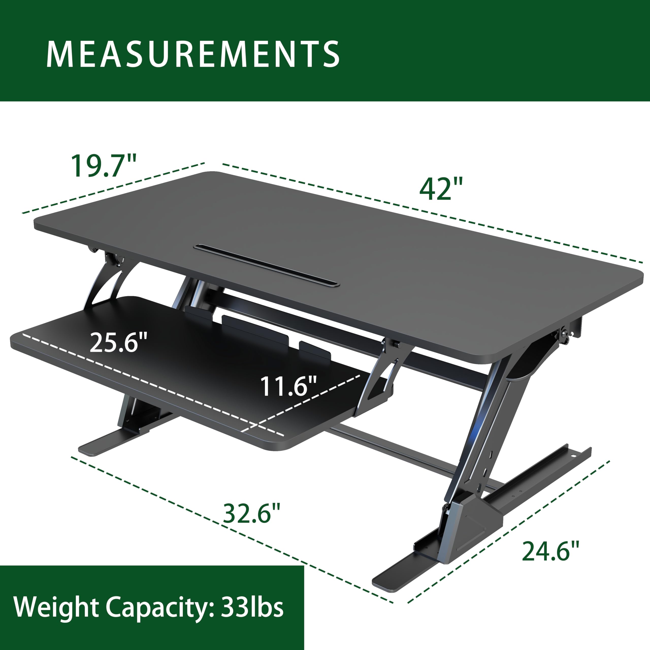 MEASUREMENTS  
19.7" x 42" x 25.6" x 11.6" x 32.6" x 24.6"  
Weight Capacity: 33lbs