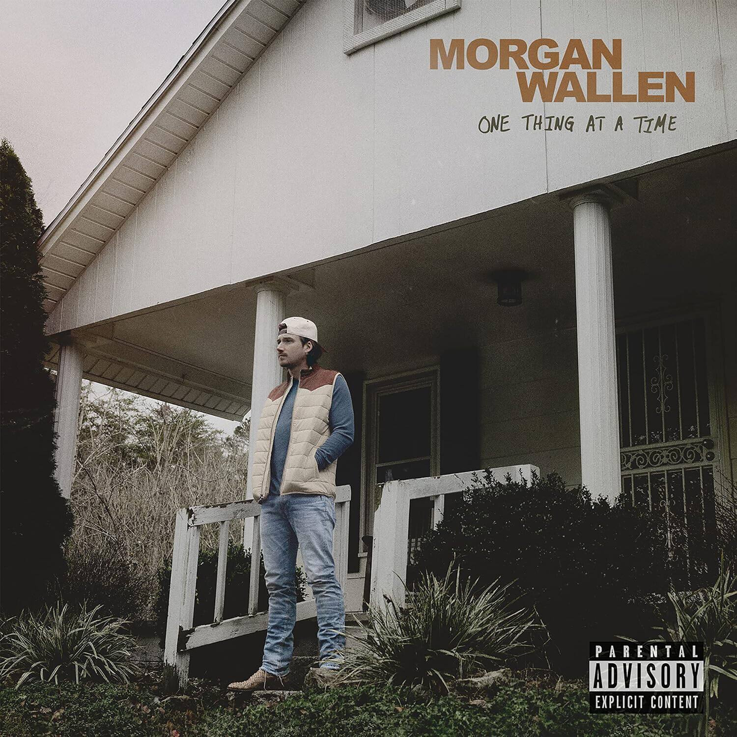 MORGAN WALLEN  
ONE THING AT A TIME  

PARENTAL ADVISORY  
EXPLICIT CONTENT