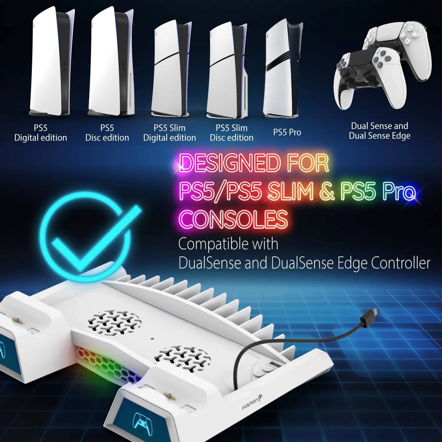 PS5 Digital edition, PS5 Disc edition, PS5 Slim Digital edition, PS5 Slim Disc edition, PS5 Pro, Dual Sense and DualSense Edge, DESIGNED FOR PS5/PS5 SLIM & PS5 Pro CONSOLES, Compatible with DualSense and DualSense Edge Controller, FoRmon