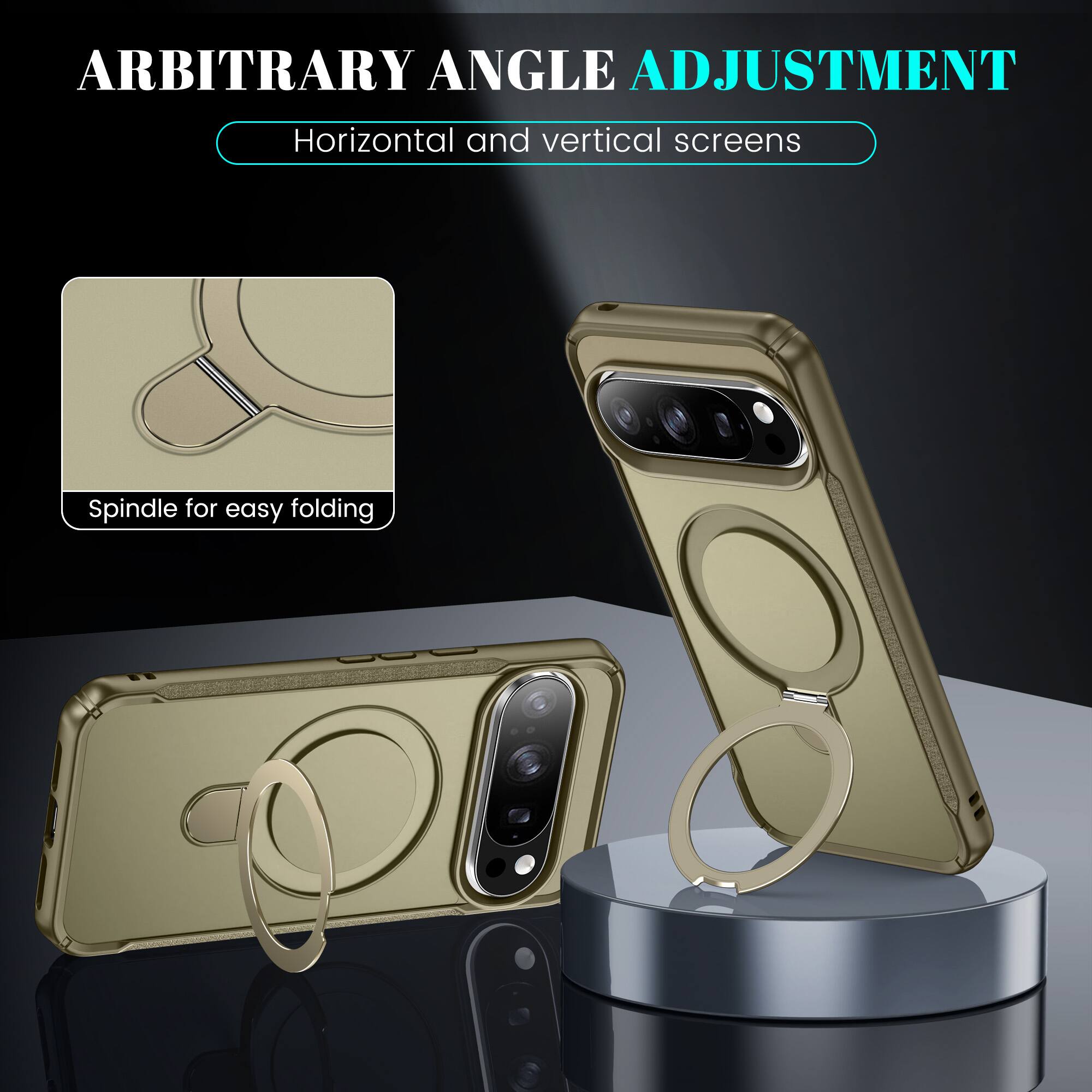 ARBITRARY ANGLE ADJUSTMENT  
Horizontal and vertical screens  
Spindle for easy folding