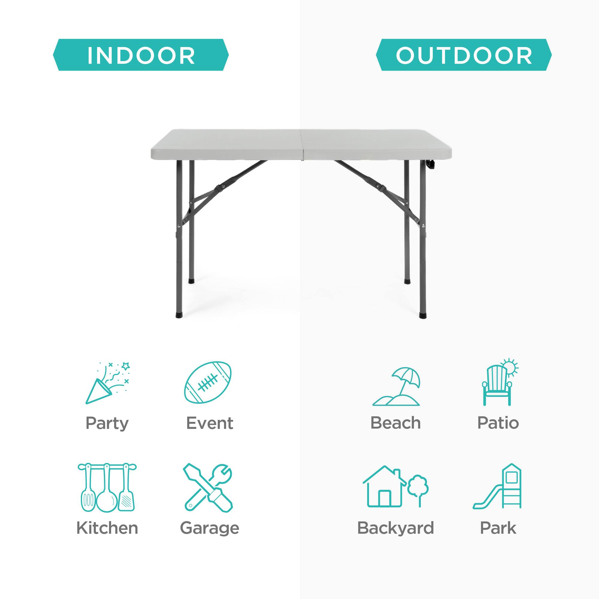 INDOOR  
Party  
Event  
Kitchen  
Garage  

OUTDOOR  
Beach  
Patio  
Backyard  
Park