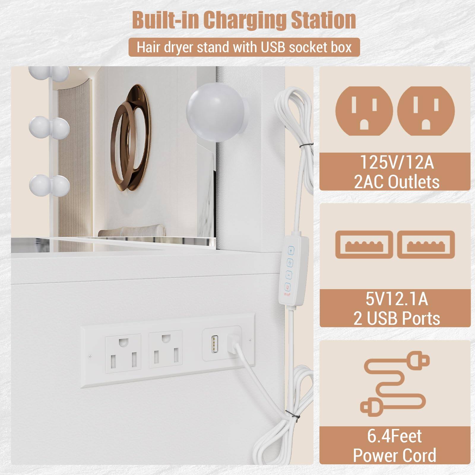 Built-in Charging Station  
Hair dryer stand with USB socket box

- 125V/12A  
  2AC Outlets

- 5V12.1A  
  2 USB Ports

- 6.4Feet Power Cord