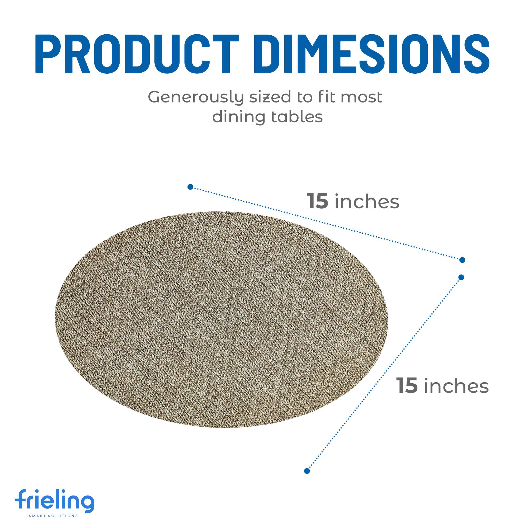PRODUCT DIMENSIONS  
Generously sized to fit most dining tables  
15 inches  
15 inches  

frieling  
SMART SOLUTIONS