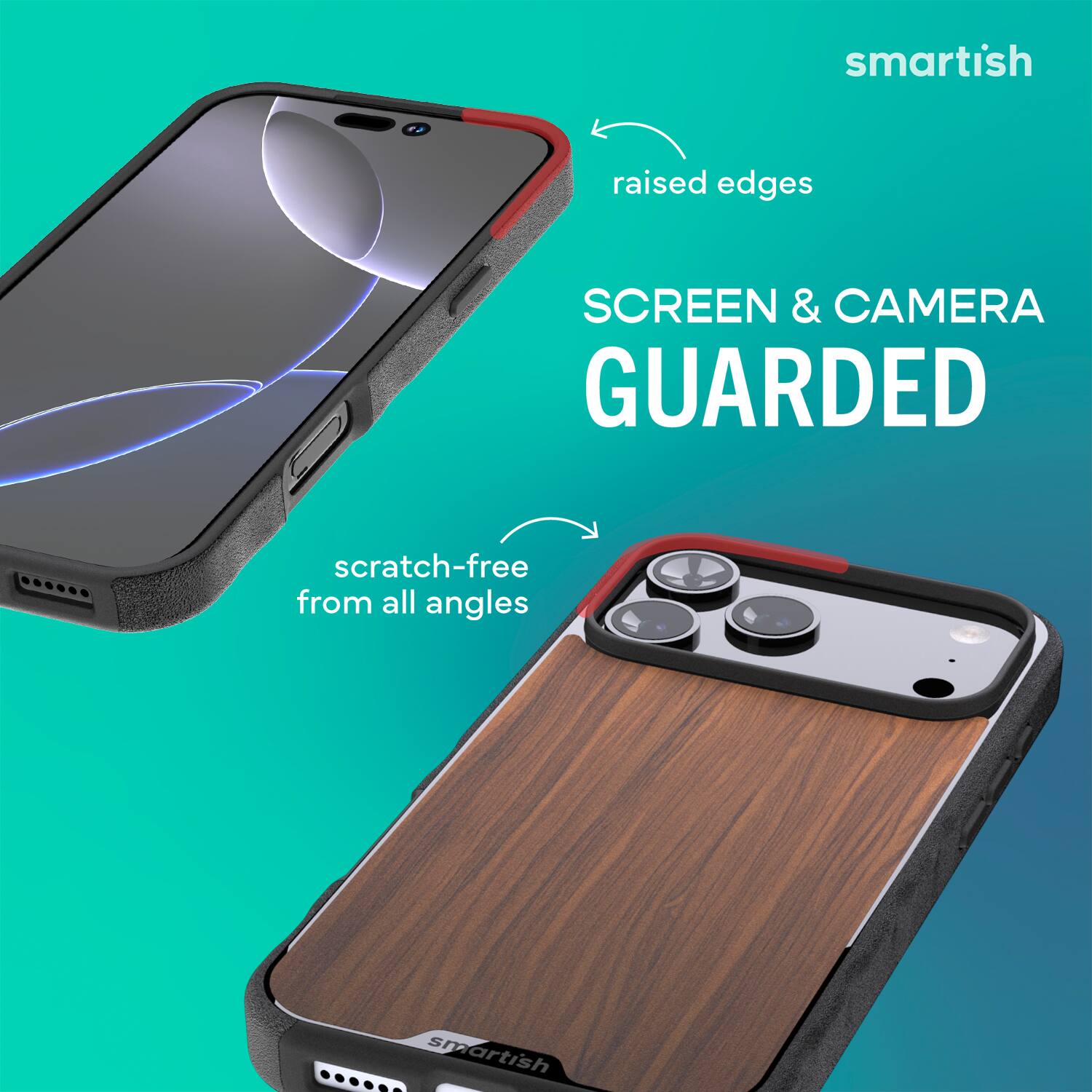 smartish raised edges SCREEN & CAMERA GUARDED scratch-free from all angles smartish