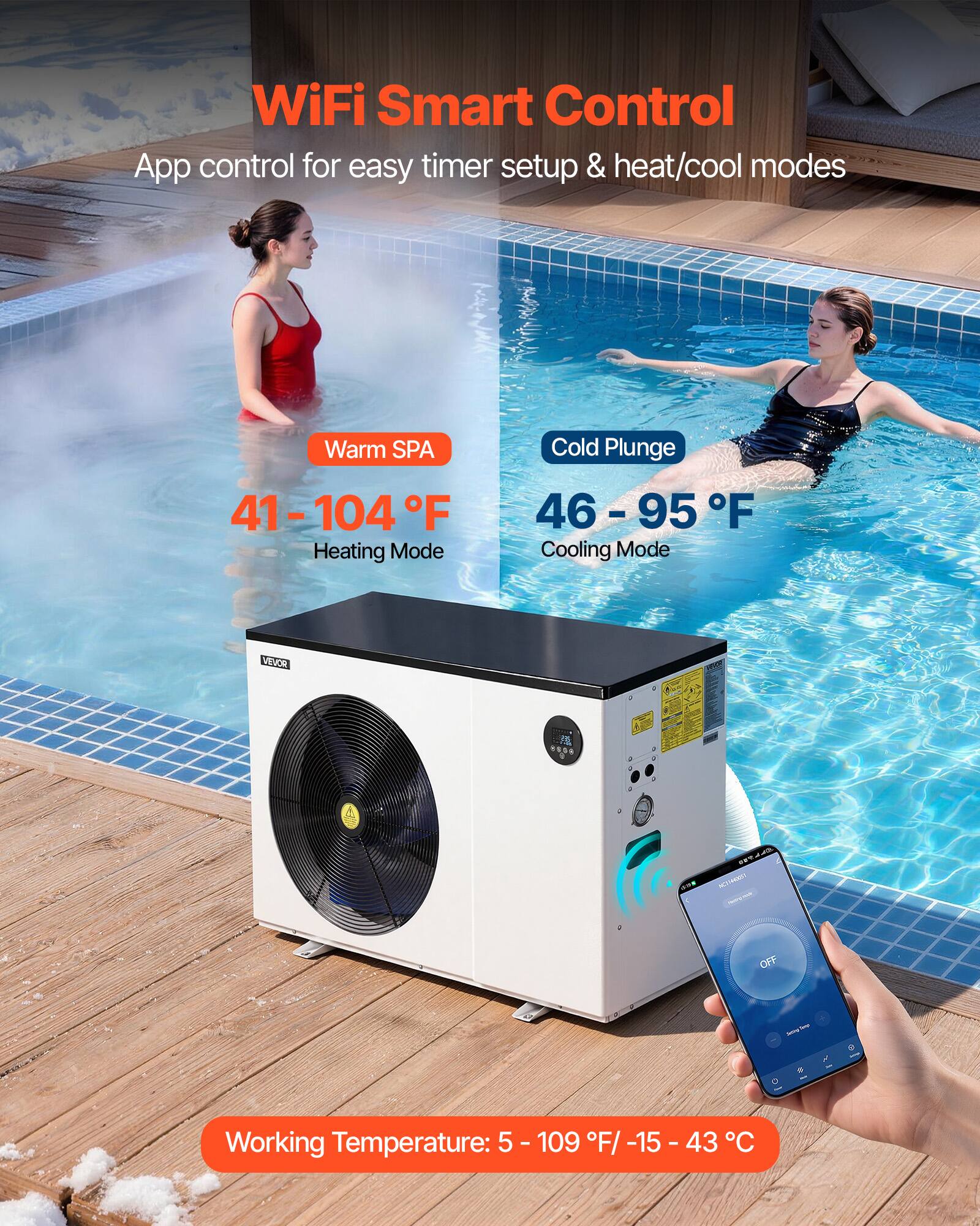 WiFi Smart Control  
App control for easy timer setup & heat/cool modes  

Warm SPA  
41 - 104 °F  
Heating Mode  

Cold Plunge  
46 - 95 °F  
Cooling Mode  

Working Temperature: 5 - 109 °F / -15 - 43 °C