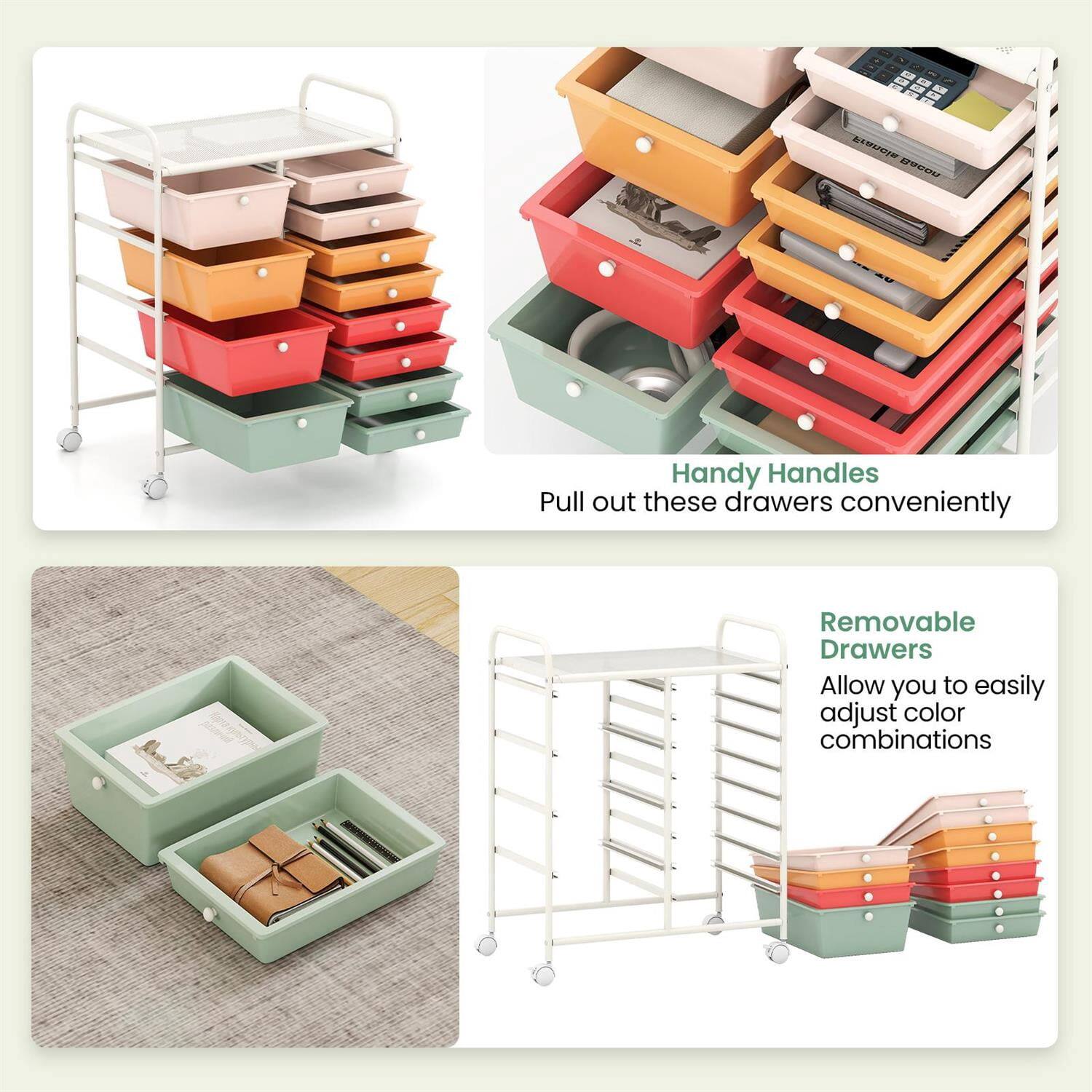 Handy Handles  
Pull out these drawers conveniently

Removable Drawers  
Allow you to easily adjust color combinations