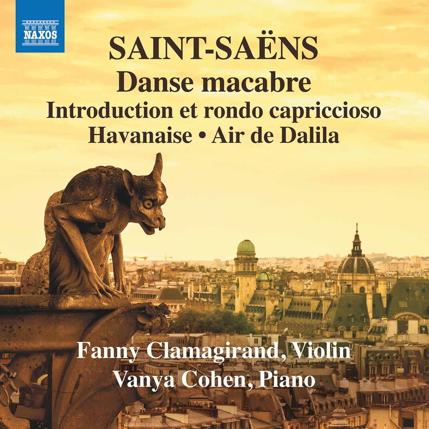 SAINT-SAËNS  
Danse macabre  
Introduction et rondo capriccioso  
Havanaise • Air de Dalila  

Fanny Clamagirand, Violin  
Vanya Cohen, Piano