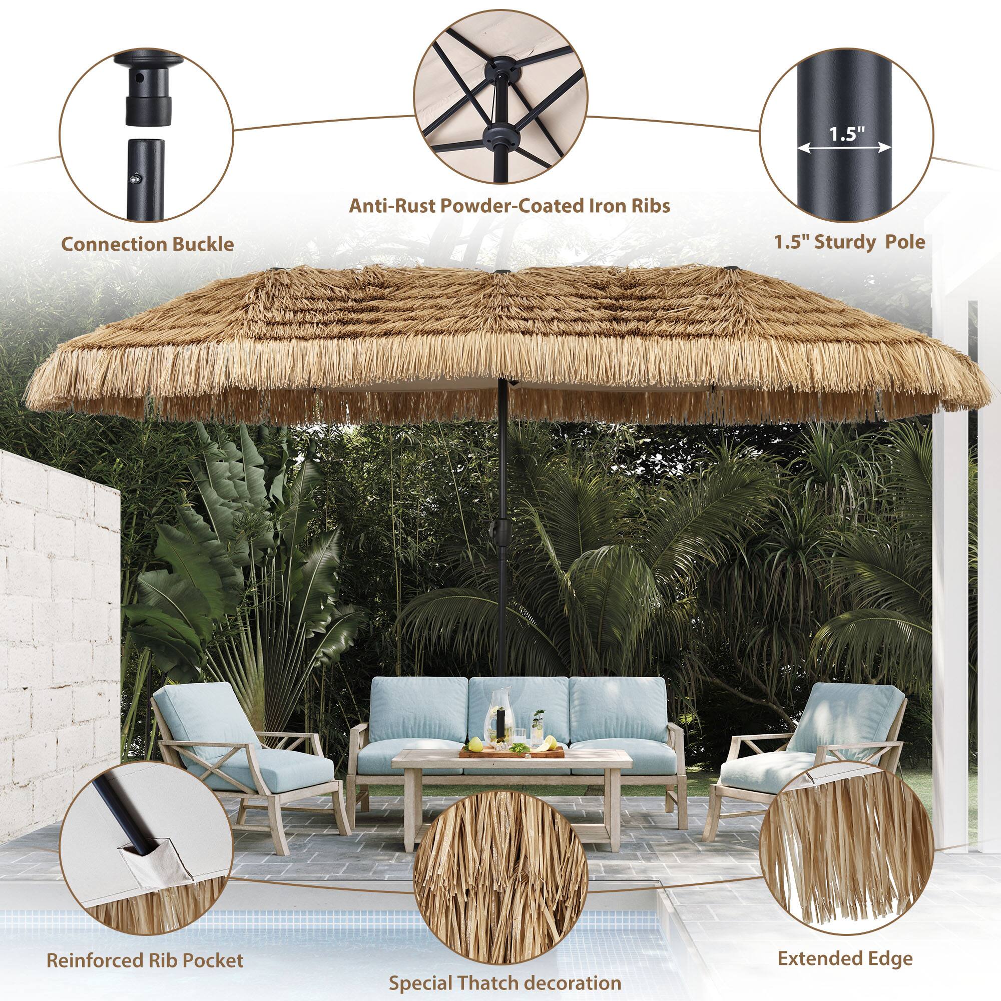 1.5" Anti-Rust Powder-Coated Iron Ribs Connection Buckle  
1.5" Sturdy Pole  
Reinforced Rib Pocket  
Special Thatch decoration  
Extended Edge