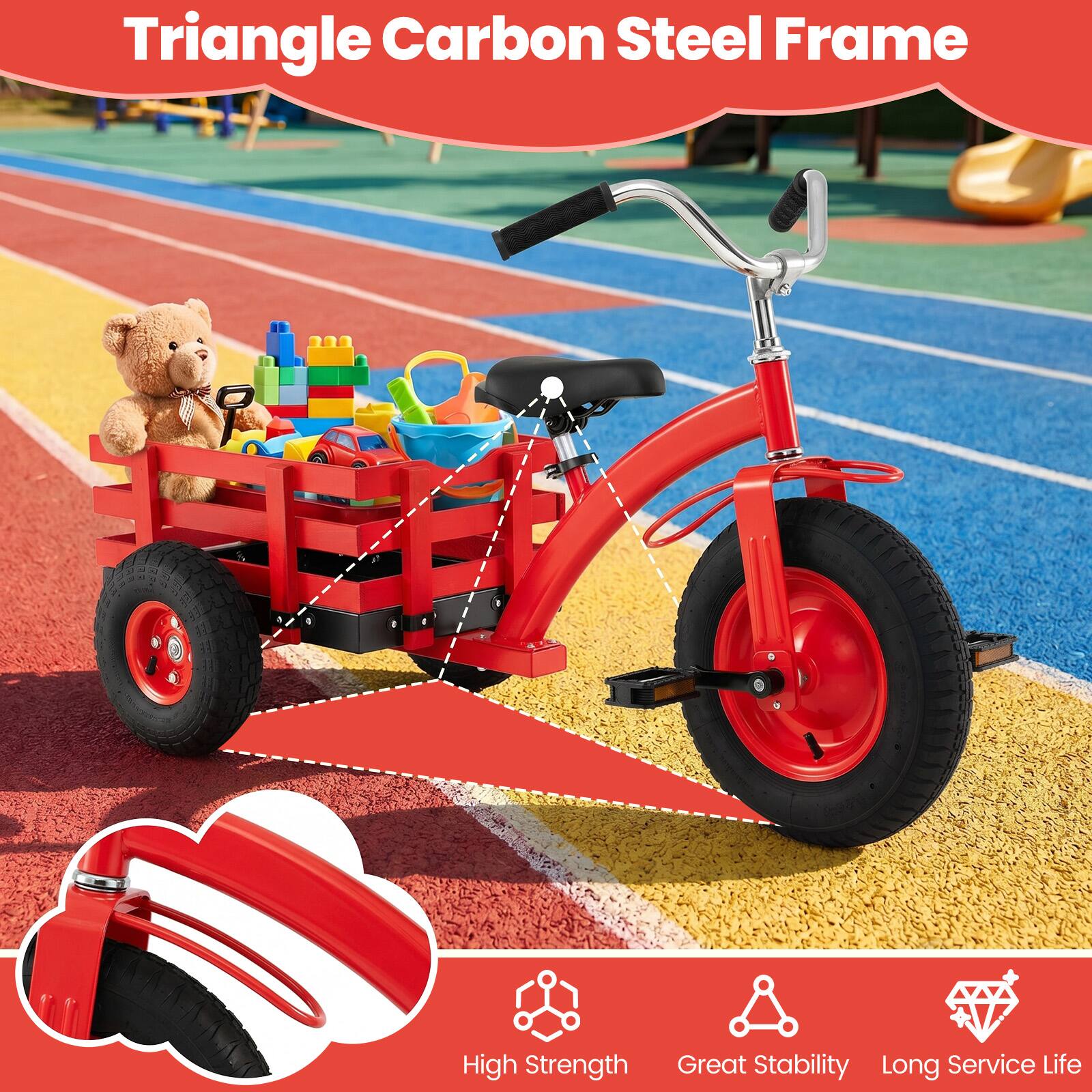 Triangle Carbon Steel Frame  
High Strength  
Great Stability  
Long Service Life