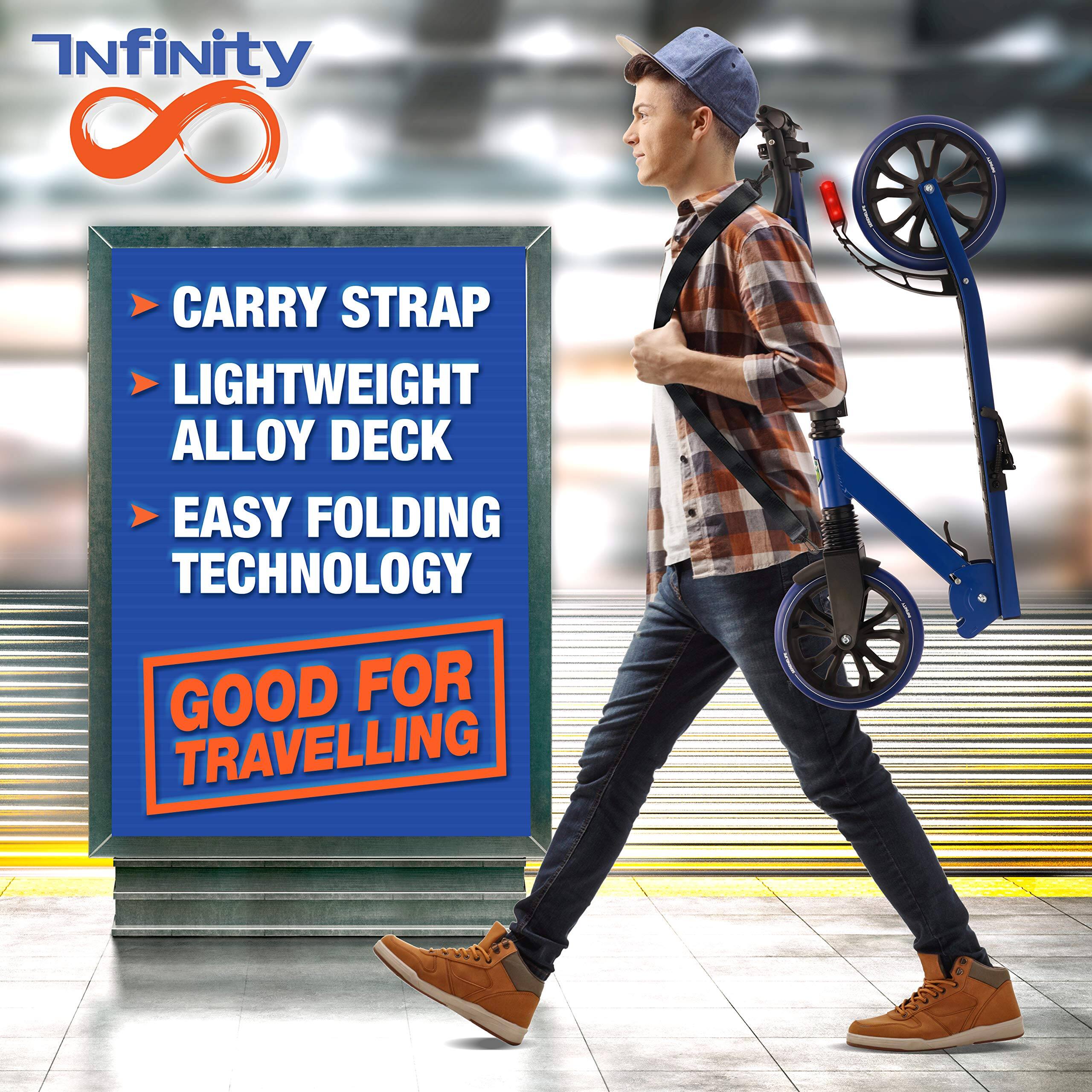 Infinity  
- Carry Strap  
- Lightweight Alloy Deck  
- Easy Folding Technology  
Good for Travelling