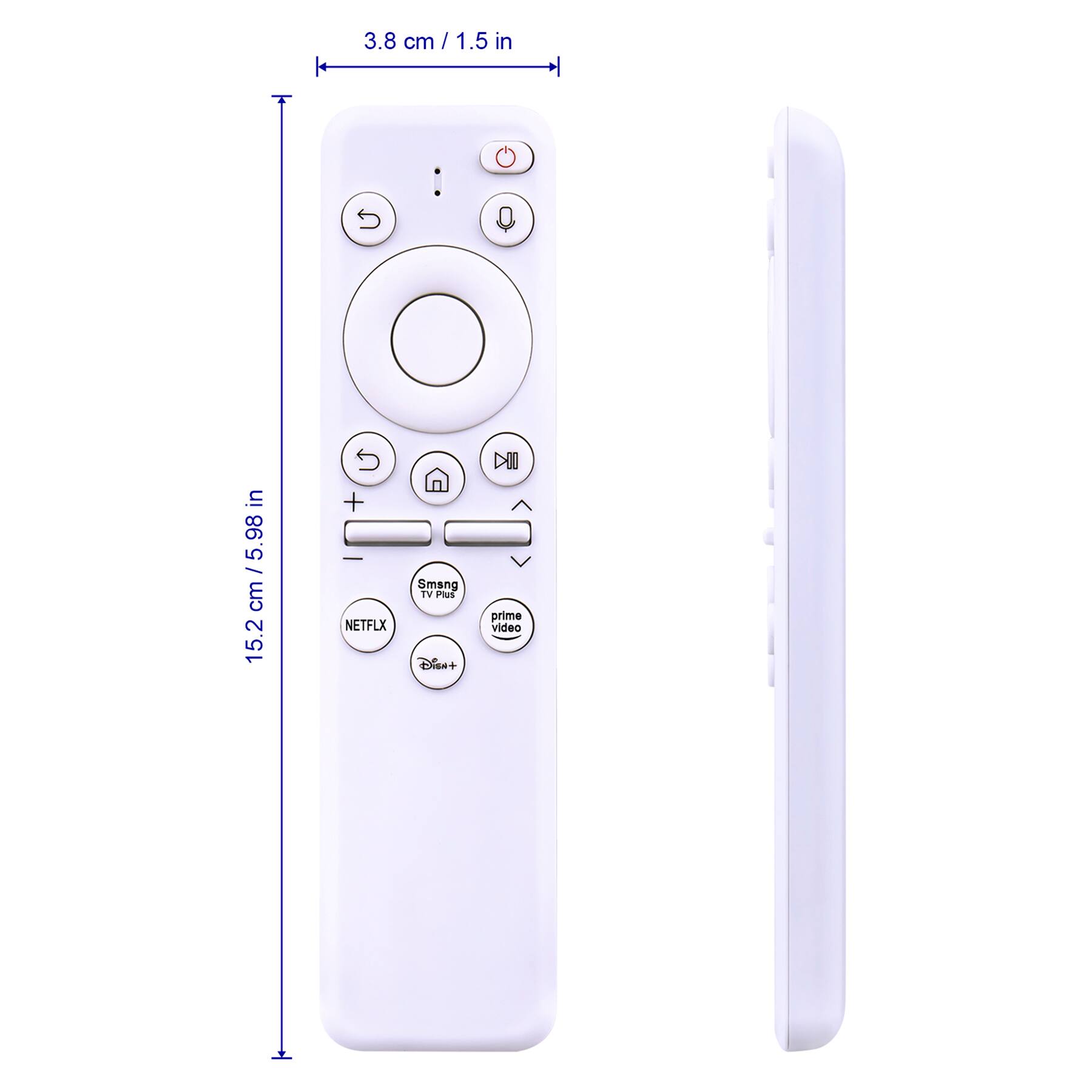 3.8 cm / 1.5 in  
15.2 cm / 5.98 in  

NETFLIX  
Disney+  
Smarang TV Plus  
Prime Video