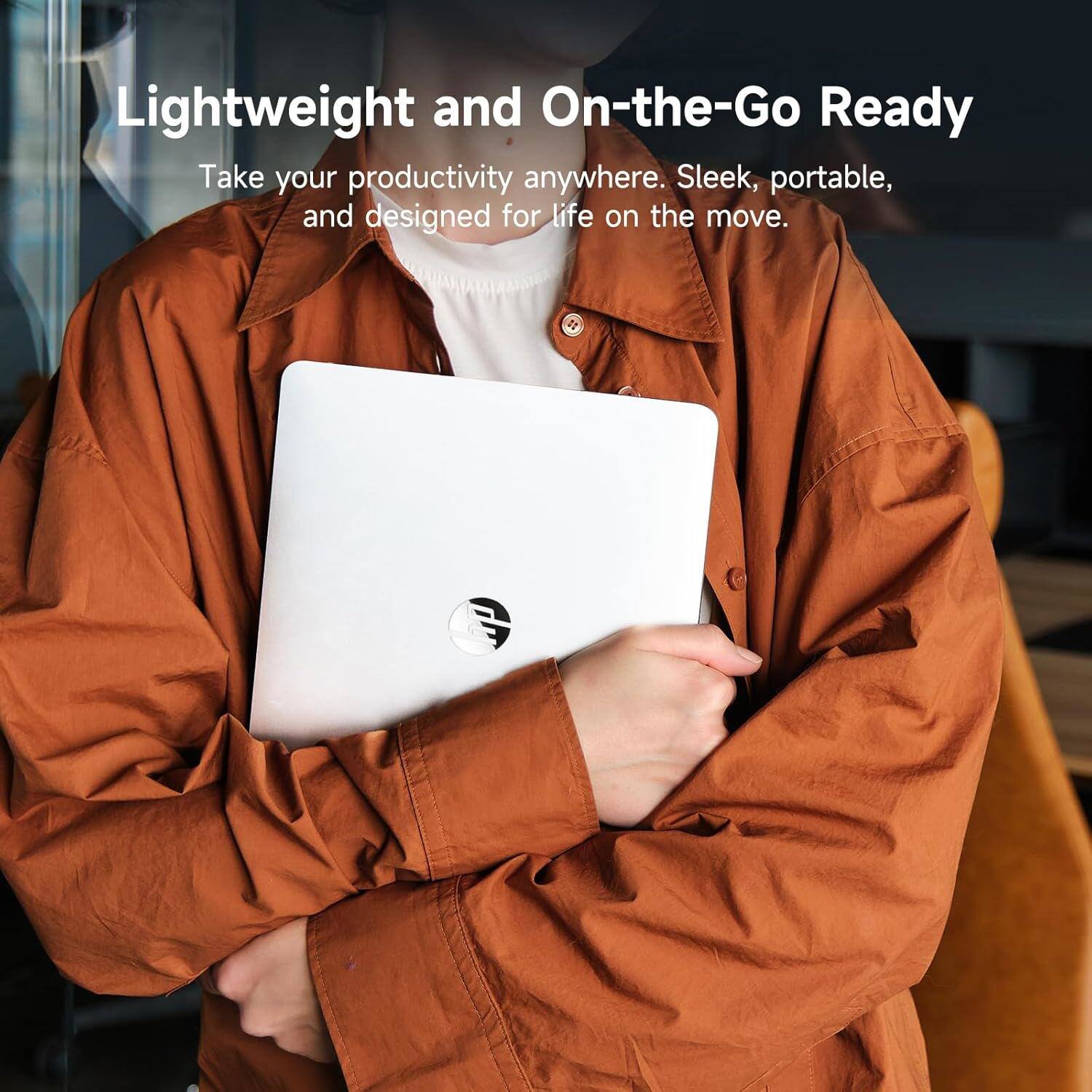 Lightweight and On-the-Go Ready

Take your productivity anywhere. Sleek, portable, and designed for life on the move.