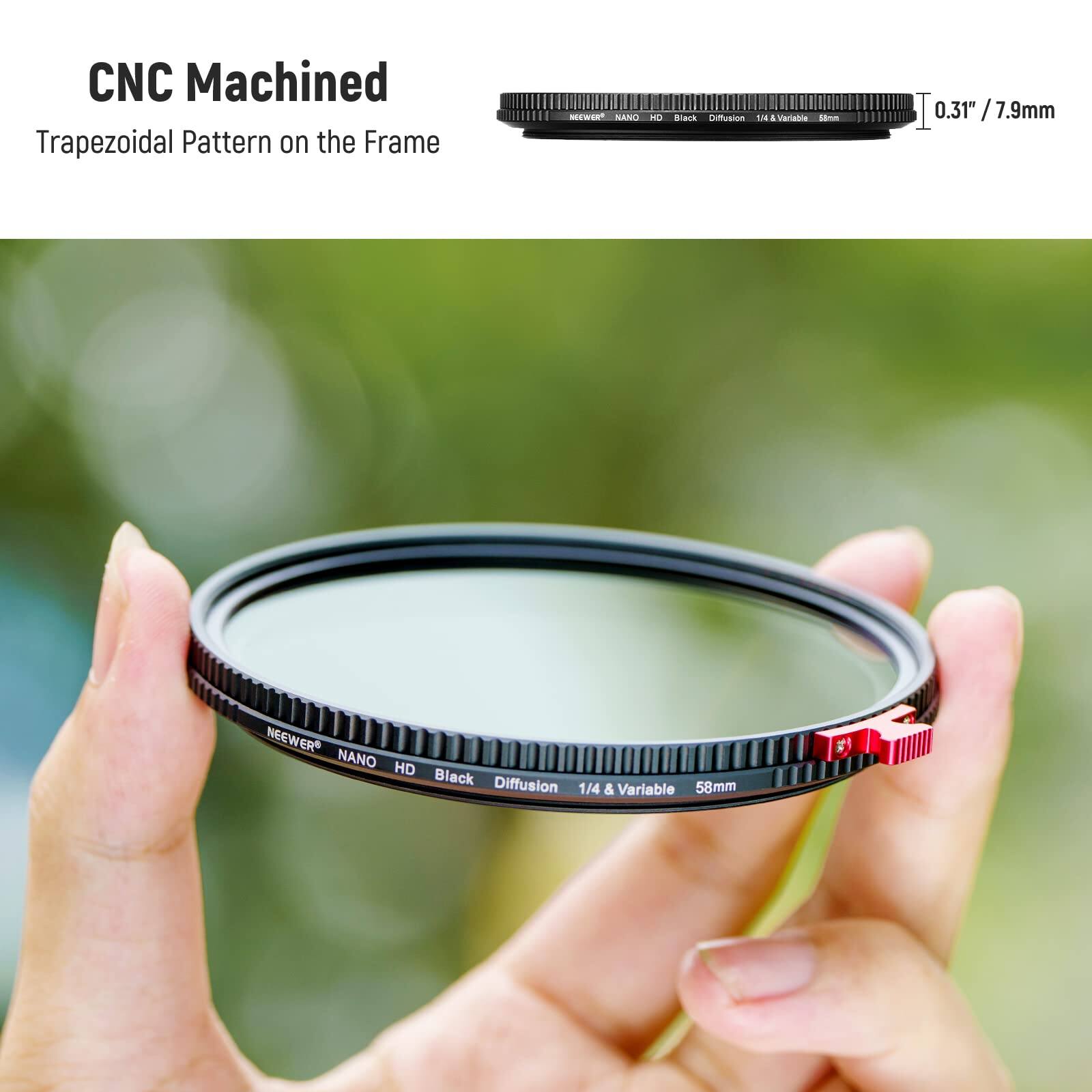 CNC Machined Trapezoidal Pattern on the Frame  
NEEWER NANO HD Black Diffusion 1/4 & Variable 58mm  
0.31" / 7.9mm