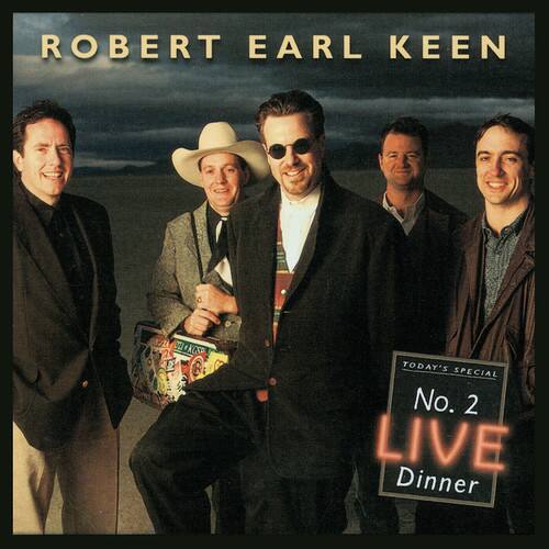 ROBERT EARL KEEN

TODAY'S SPECIAL
No. 2
LIVE Dinner