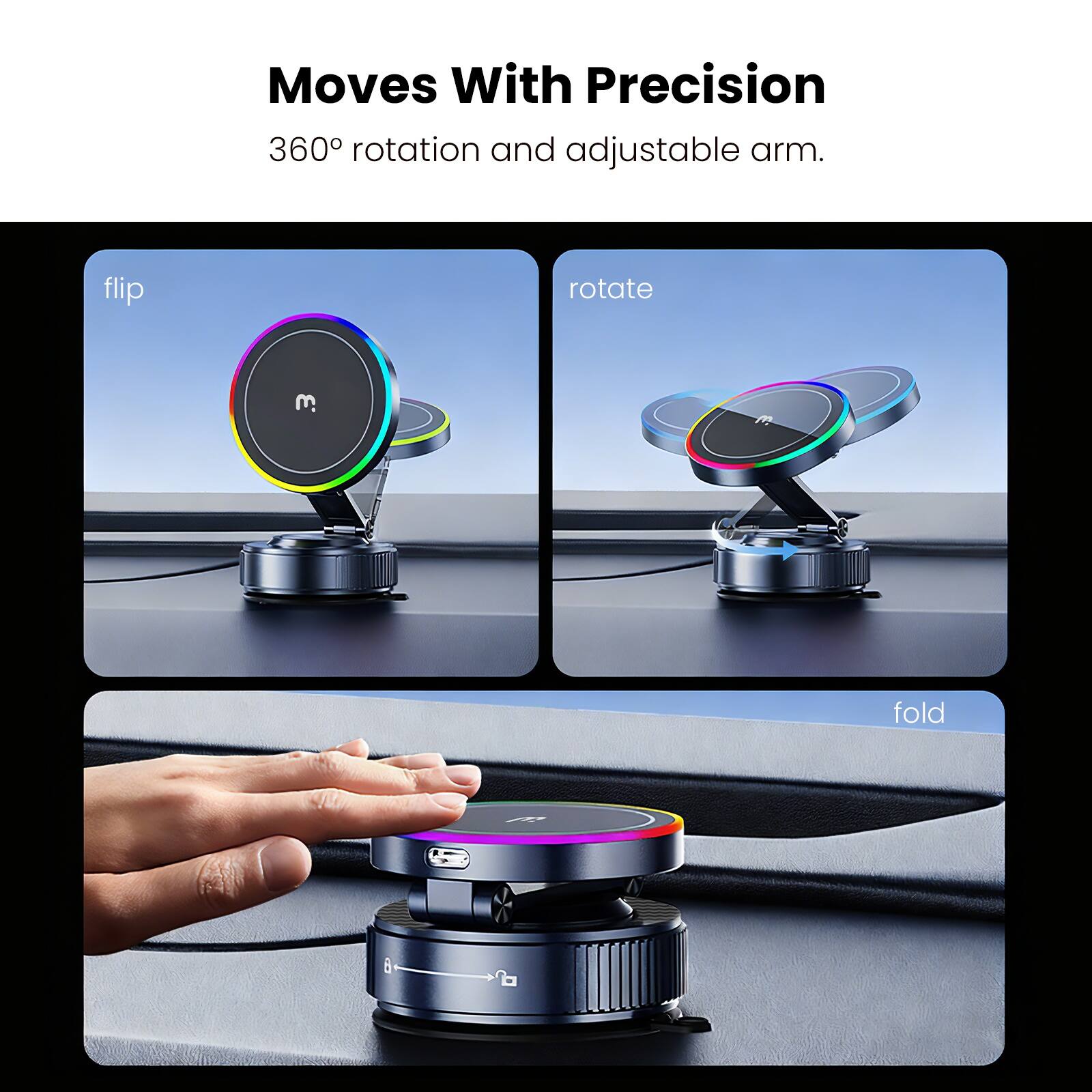 Moves With Precision  
360° rotation and adjustable arm.  
flip  
rotate  
fold