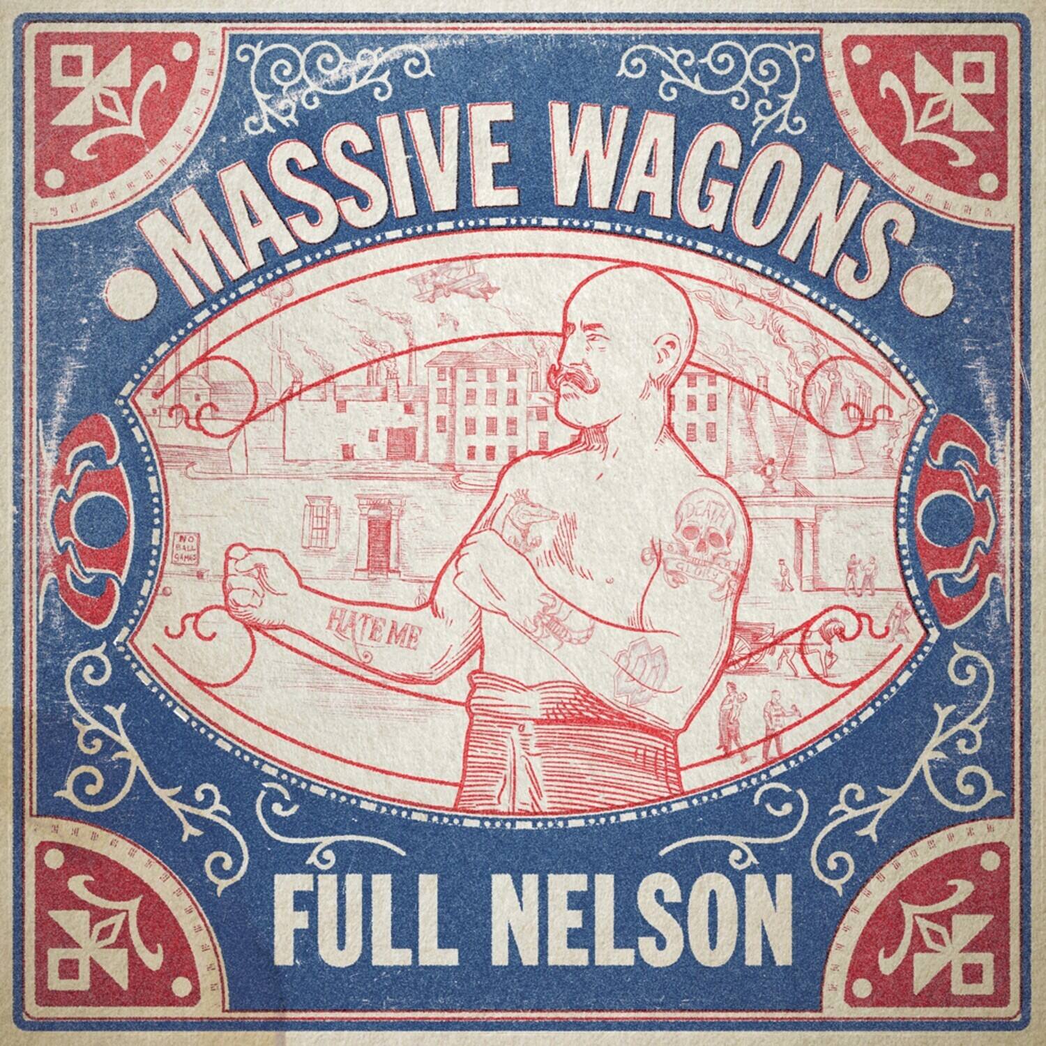 MASSIVE WAGONS  
FULL NELSON  
HATE ME