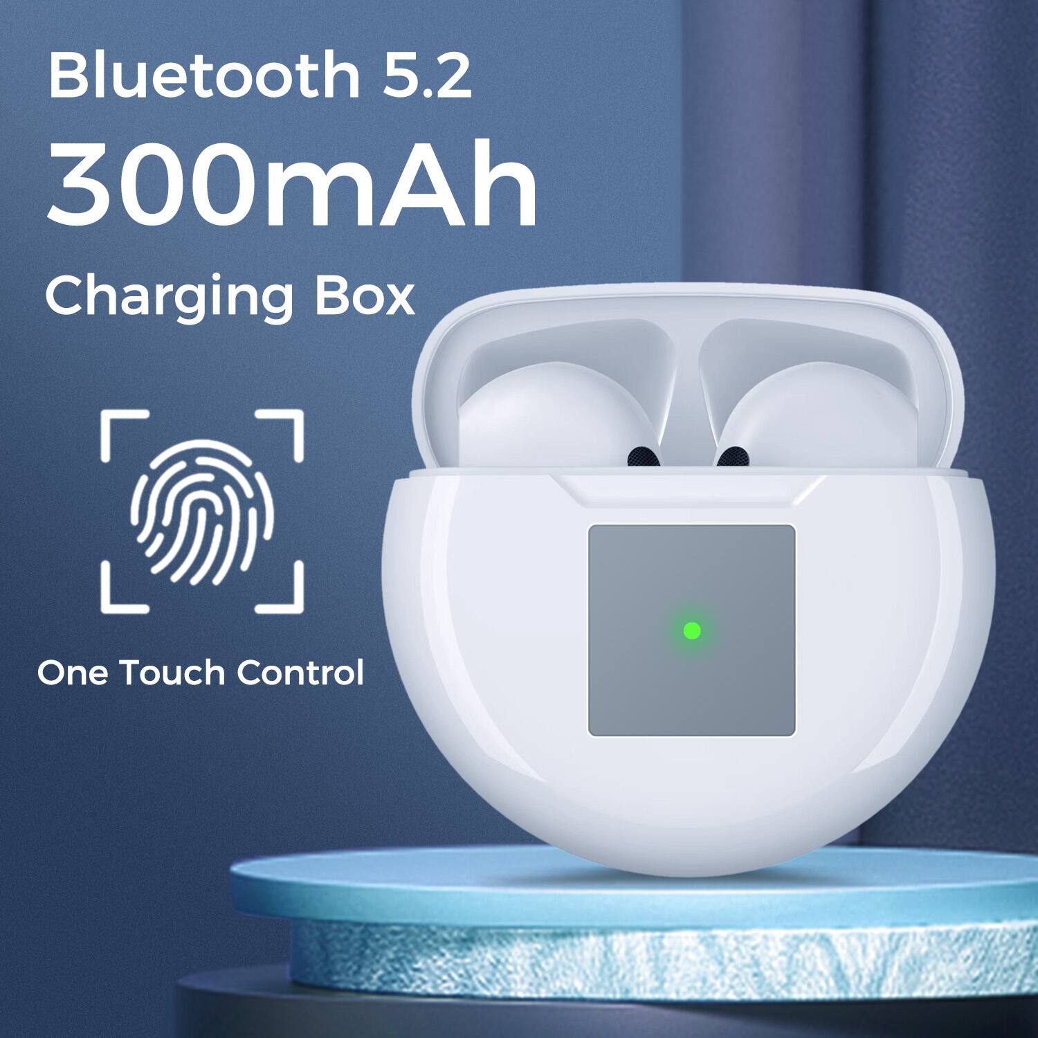 Bluetooth 5.2  
300mAh  
Charging Box  
One Touch Control