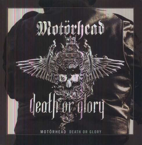 Motorhead  
Death or Glory  

MOTORHEAD  
DEATH OR GLORY