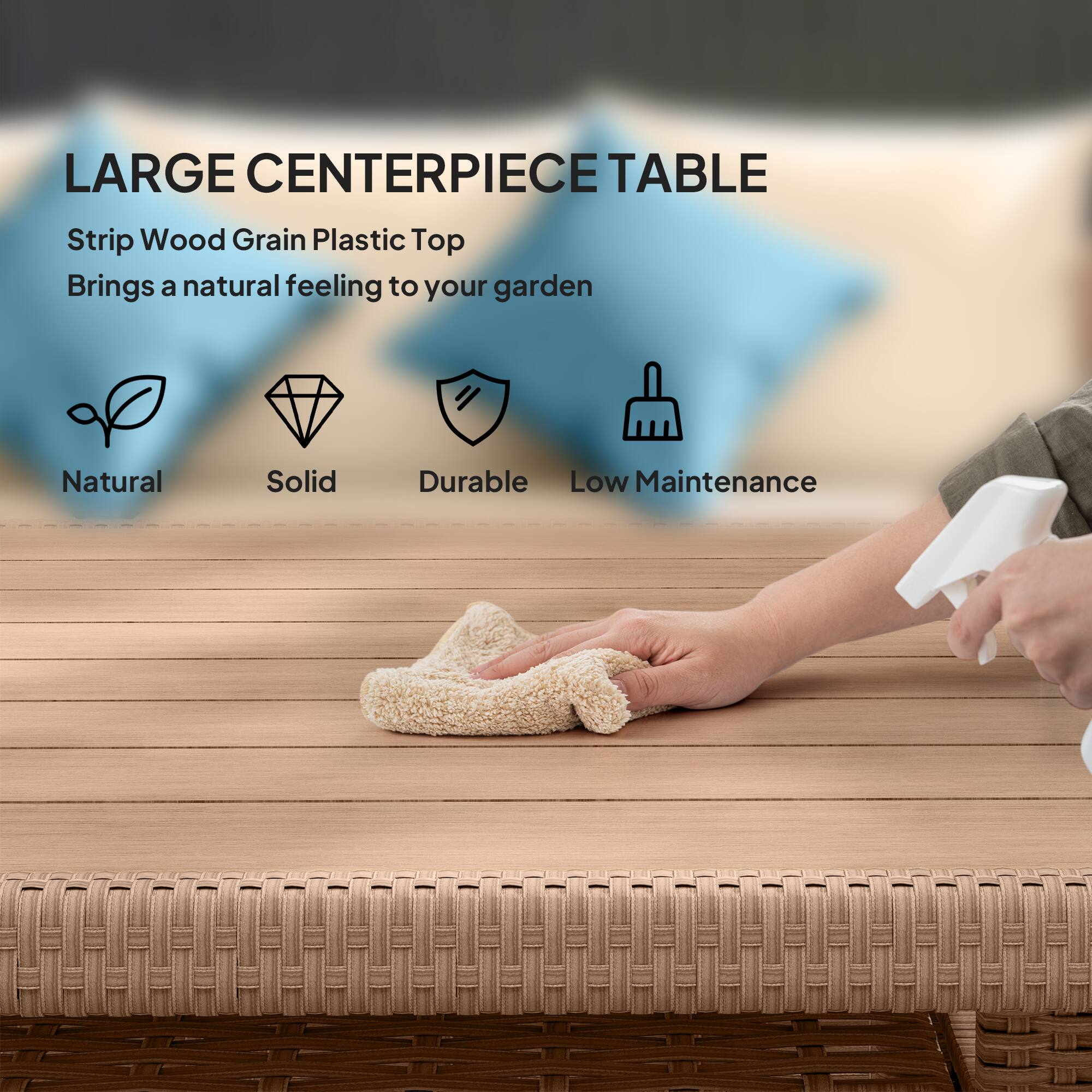 LARGE CENTERPIECE TABLE

Strip Wood Grain Plastic Top  
Brings a natural feeling to your garden

- Natural
- Solid
- Durable
- Low Maintenance