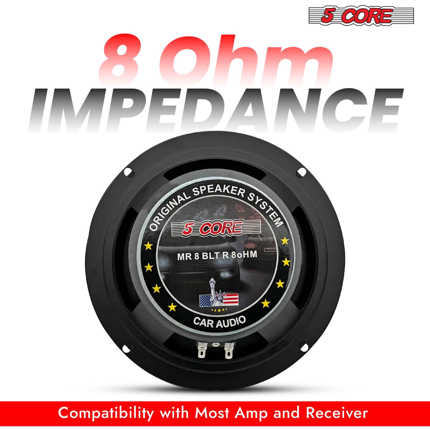 5 CORE 8 Ohm IMPEDANCE SPEAKER ORIGINAL 5 CORE SYSTEM MR 8 BLT R 80HM CAR AUDIO Compatibility with Most Amp and Receiver