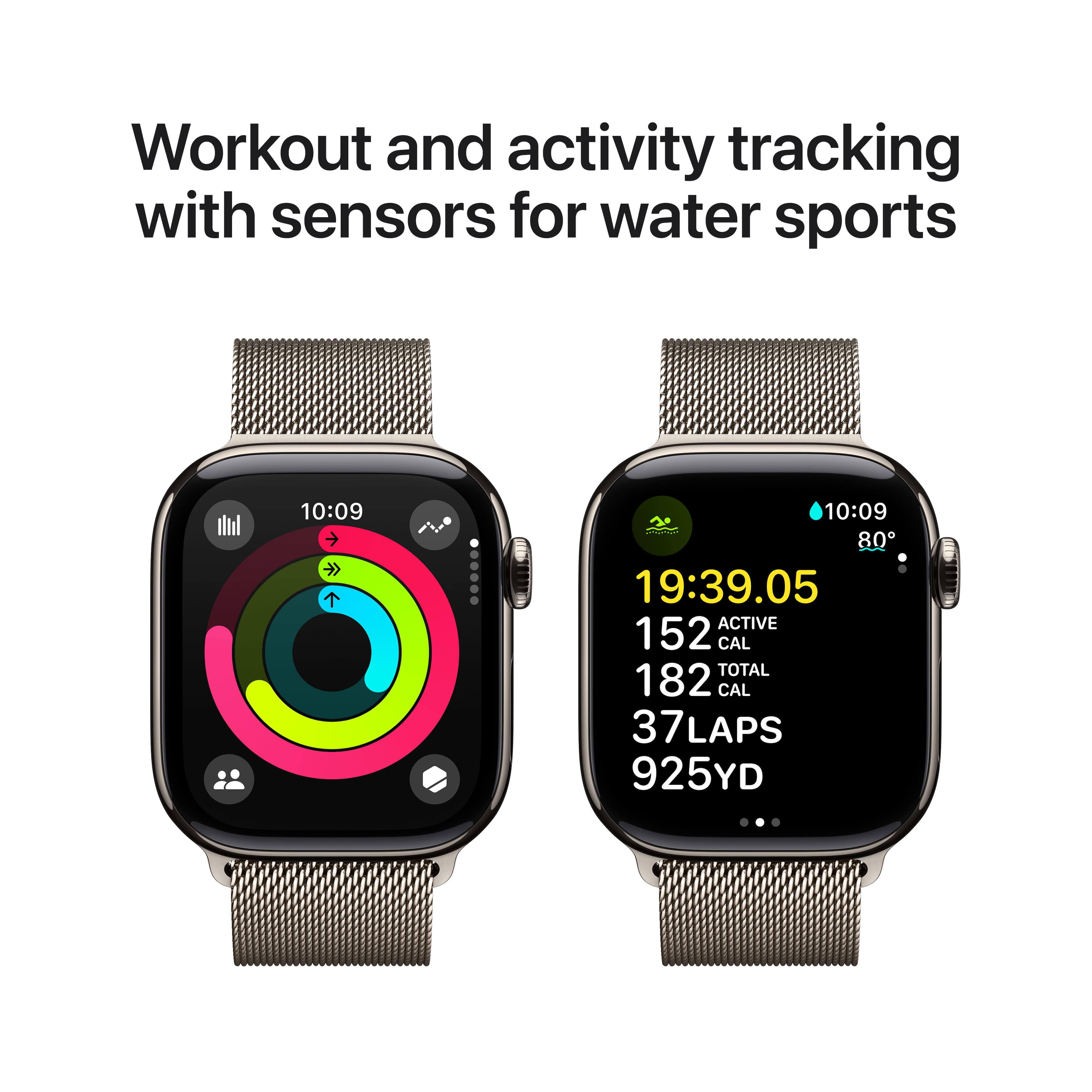 Workout and activity tracking with sensors for water sports: 10:09 10:09 80 19:39.05 ACTIVE 152 CAL TOTAL 182 CAL 37 LAPS 925YD.