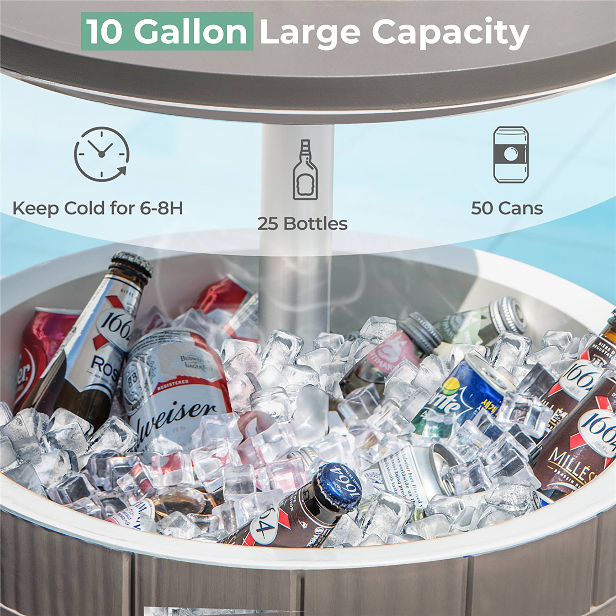 10 Gallon Large Capacity  
Keep Cold for 6-8H  
25 Bottles  
50 Cans