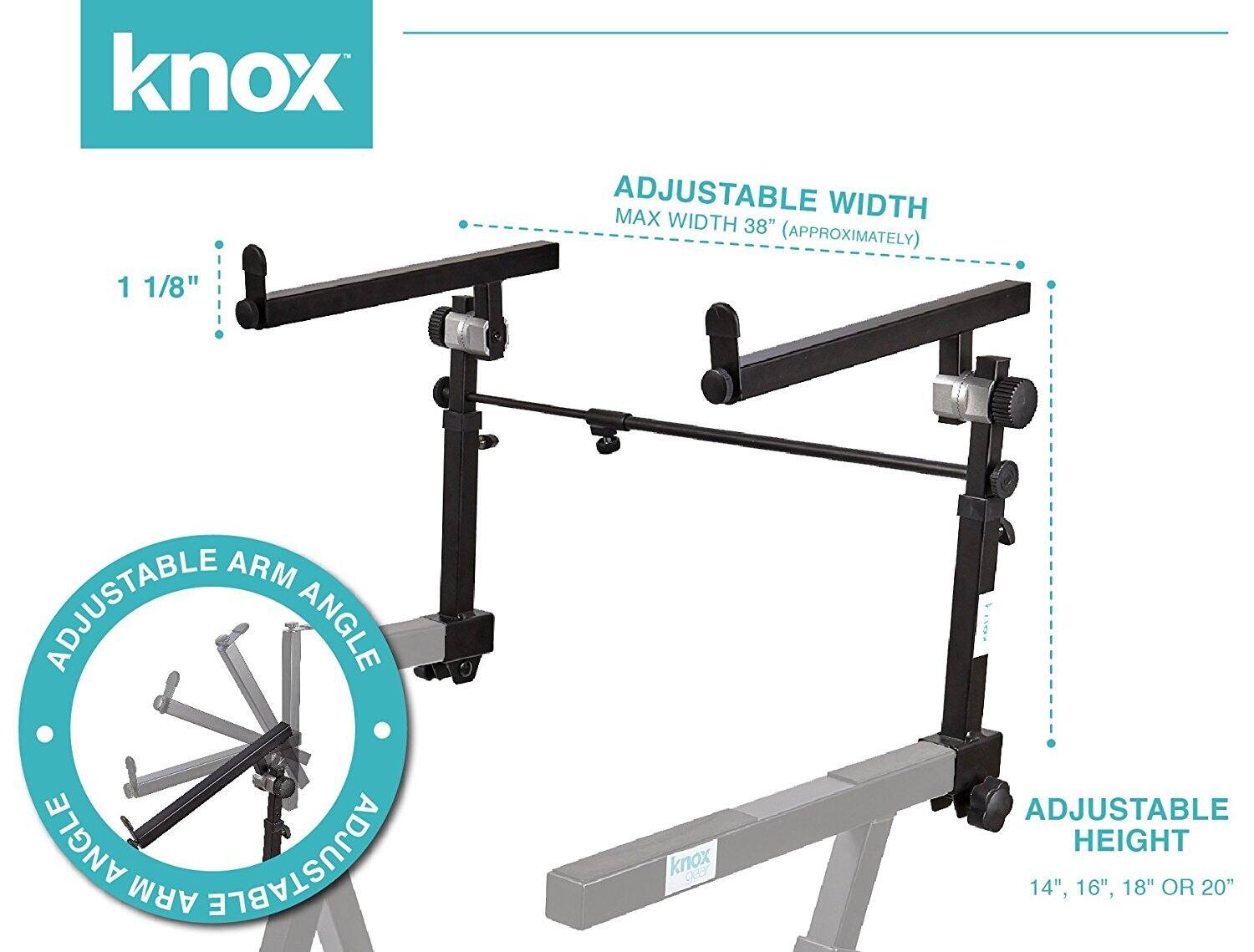 - **Knox**
- **1 1/8"**
- **ADJUSTABLE WIDTH**
  - MAX WIDTH 38" (APPROXIMATELY)
- **ADJUSTABLE ARM ANGLE**
- **ADJUSTABLE HEIGHT**
  - 14", 16", 18" OR 20"