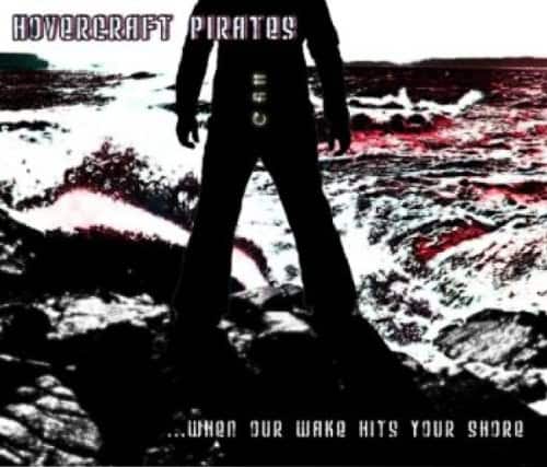 Hovercraft Pirates - When Our Wake Hits Your Shore  - COMPACT DISCS
