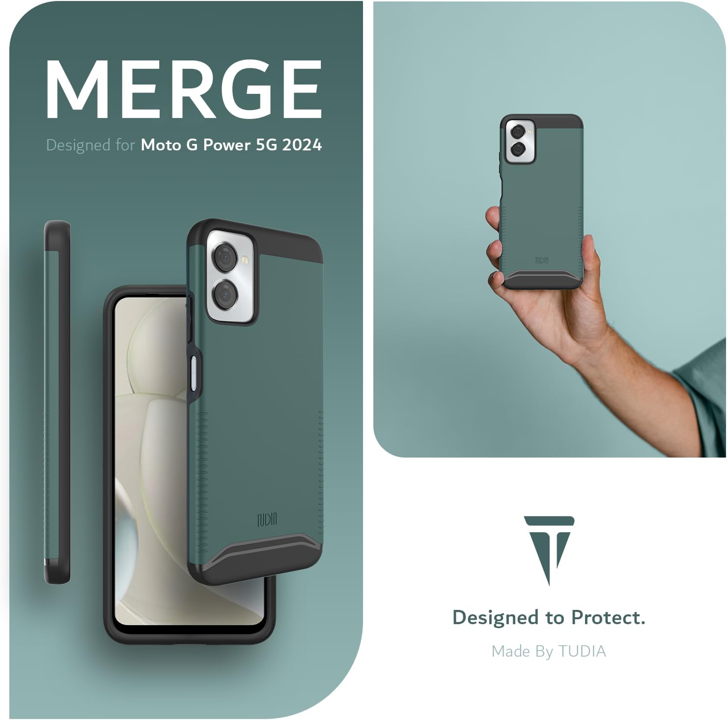 MERGE  
Designed for Moto G Power 5G 2024  

Designed to Protect.  
Made By TUDIA